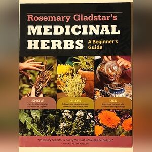Rosemary Gladstar's Medicinal Herbs - A Beginner's Guide